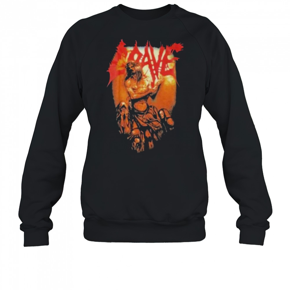Grave And Here I Die… Satisfied shirts Sweatshirt
