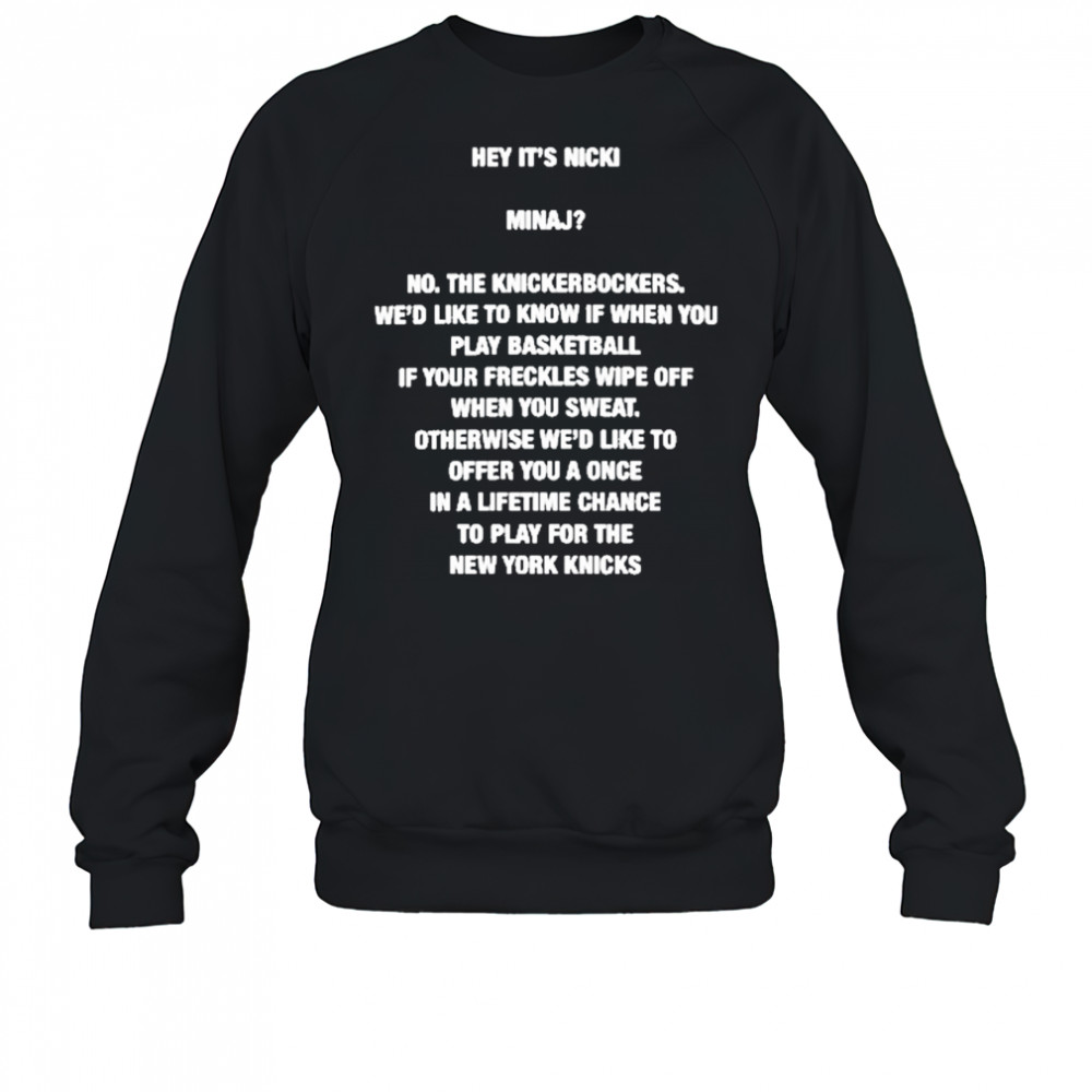 Hey Its Nicki T-Shirt Sweatshirt