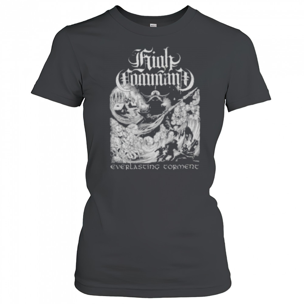 High Command Everlasting Torment T shirts Women's T-shirt