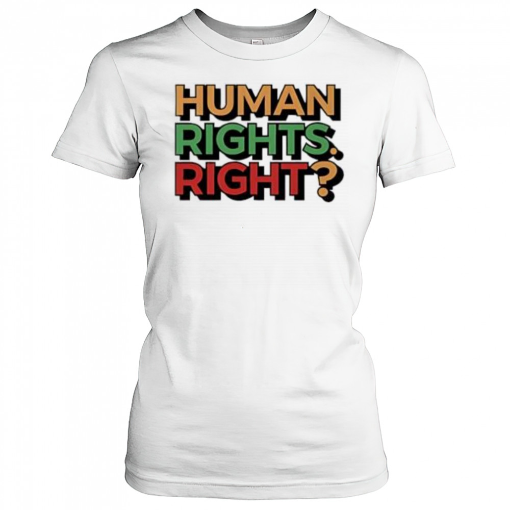 Human Rights Right pride shirt Women's T-shirt