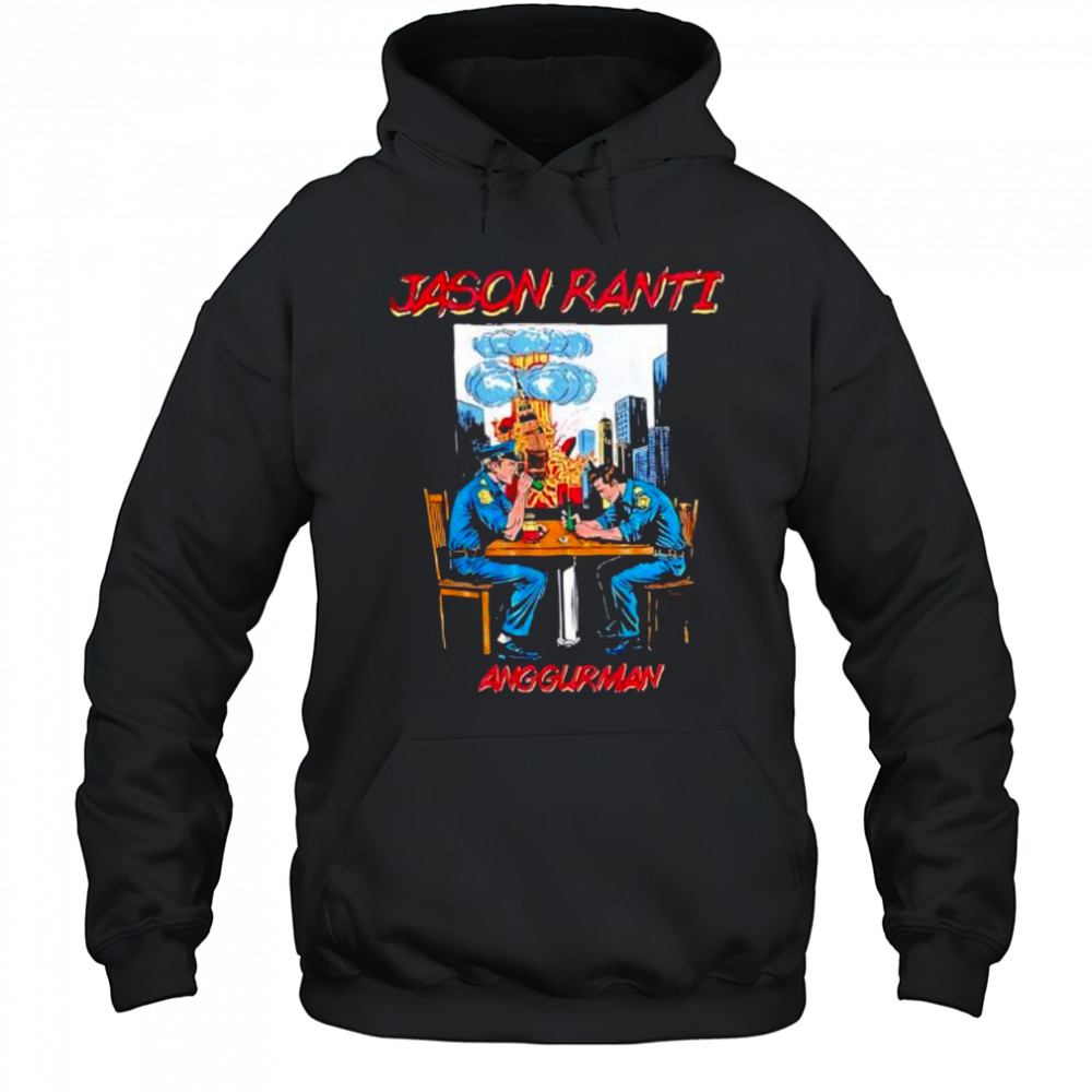 Jason Ranti Anggurman Police shirt Hoodie