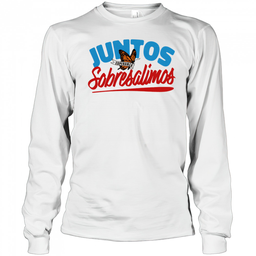 Juntos Sobresalimos shirt Long Sleeved