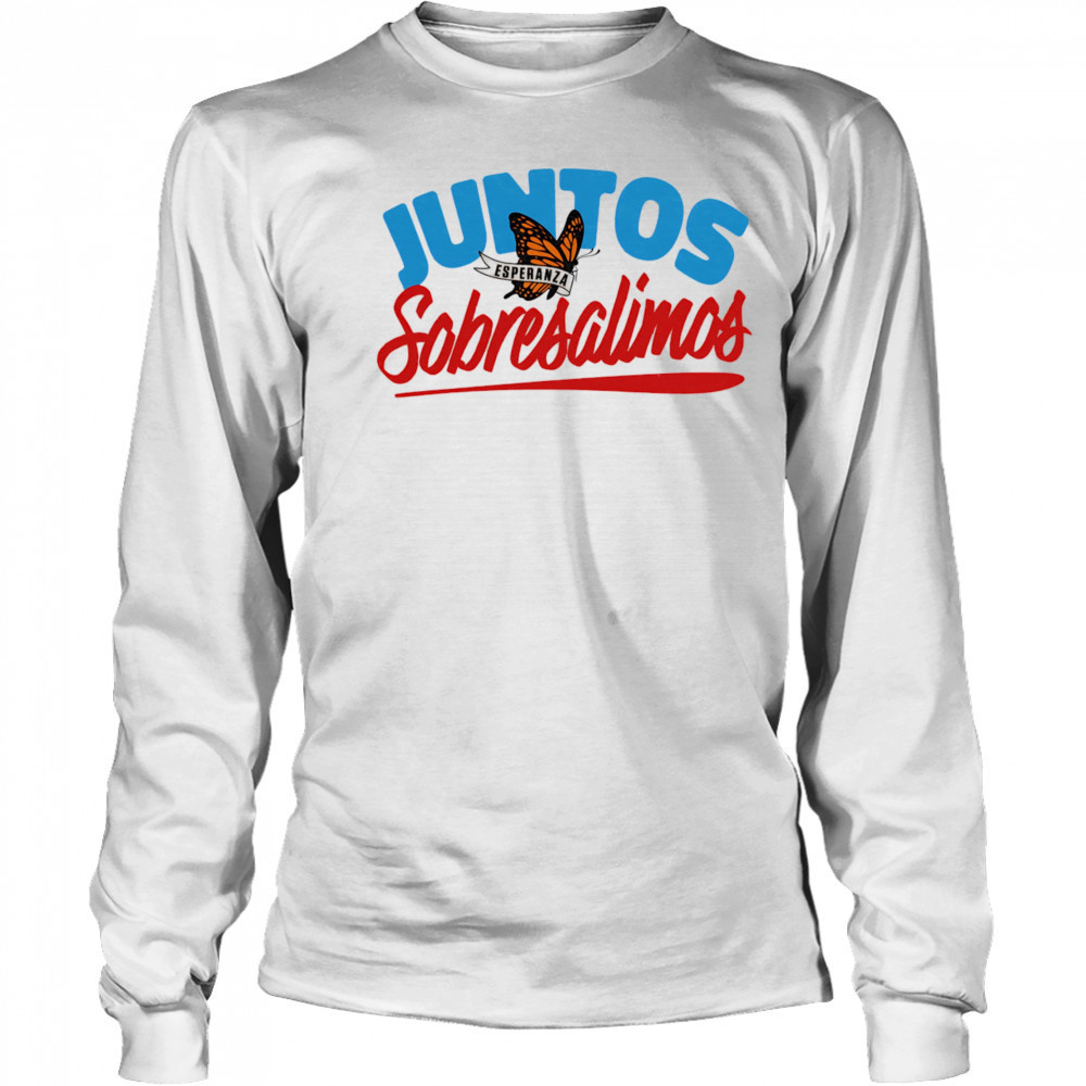 Juntos Sobresalimos shirt Long Sleeved