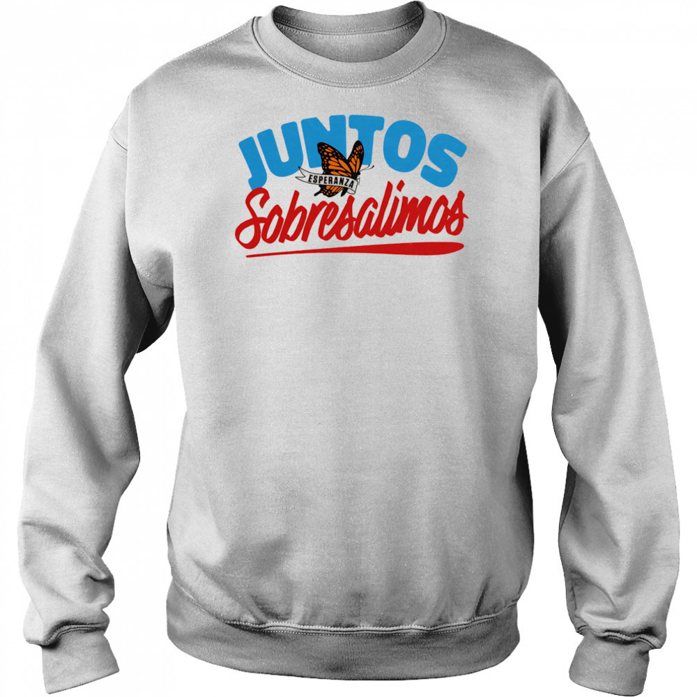 Juntos Sobresalimos shirt Hoodie
