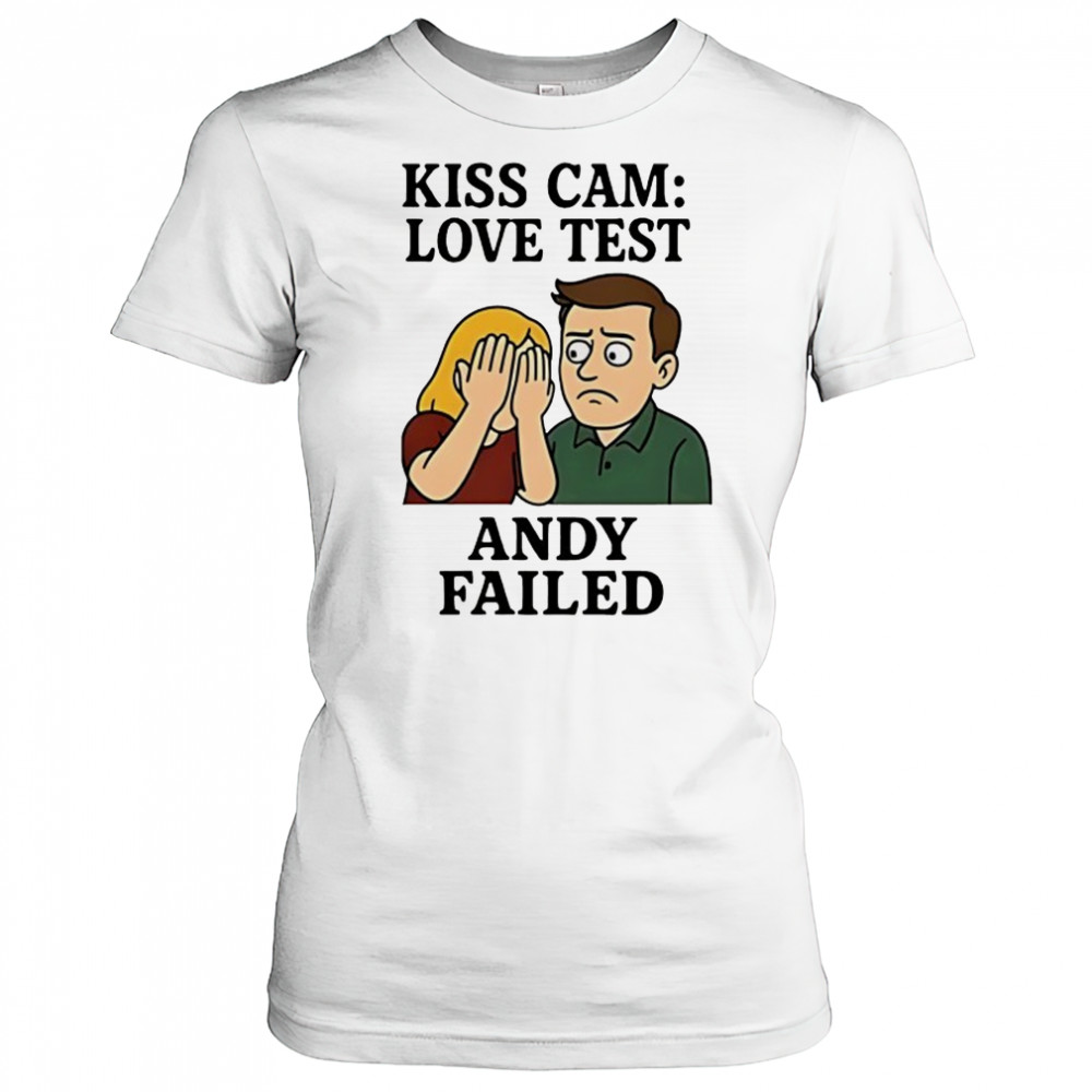 Kiss Cam Love test Andy Failed cartoon shirt Women's T-shirt
