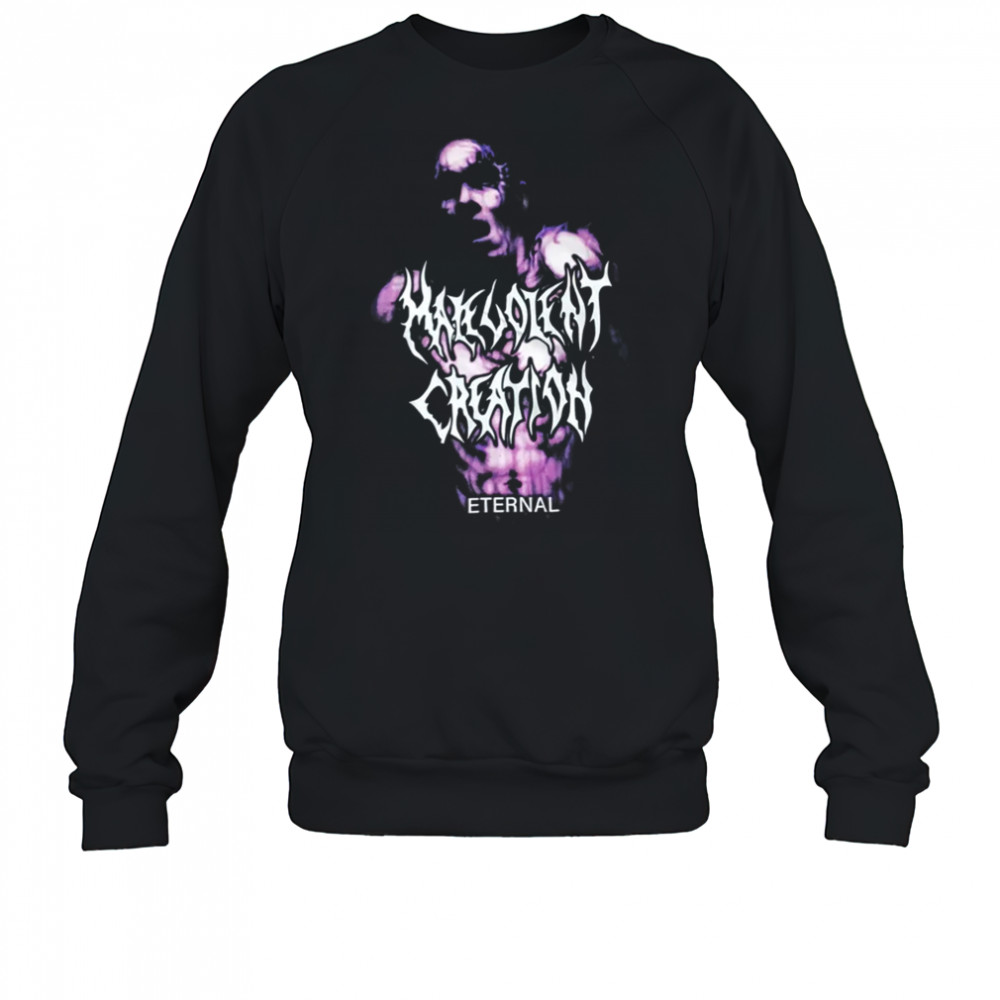 Malevolent Creation Eternal shirts Sweatshirt
