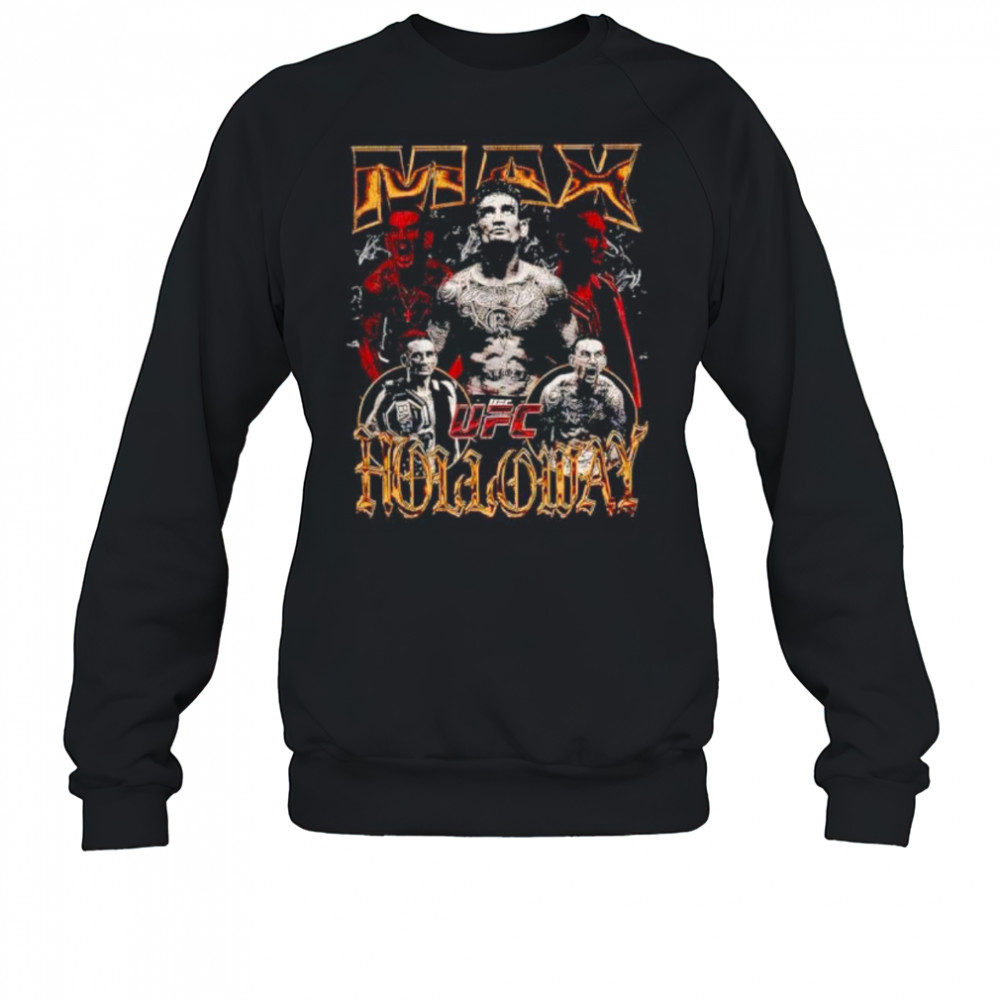 Max Holloway Ufc 318 shirt Sweatshirt