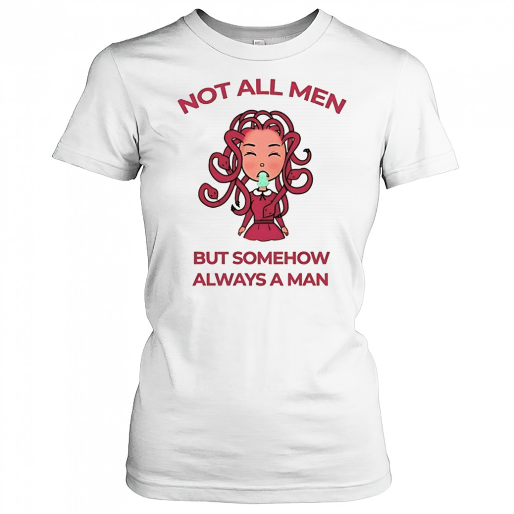 Medusa not all men but somehow always a man shirt Women's T-shirt