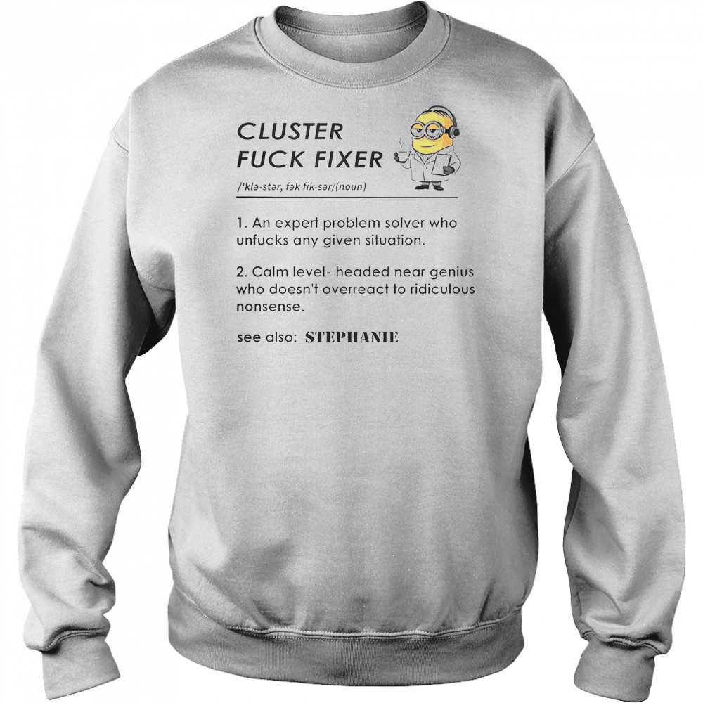Minion Cluster Fck Fixer T-Shirt Hoodie