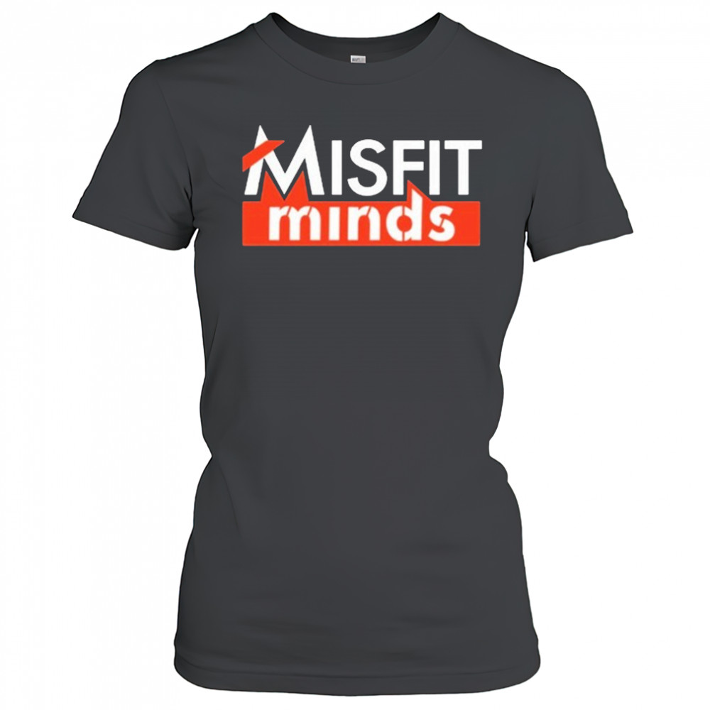 Misfit Minds T-Shirt Women's T-shirt