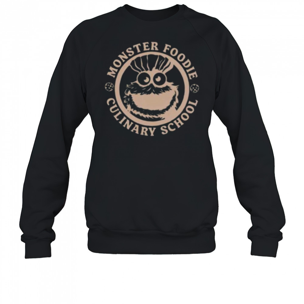 Monster foodie culinary school shirt Sweatshirt
