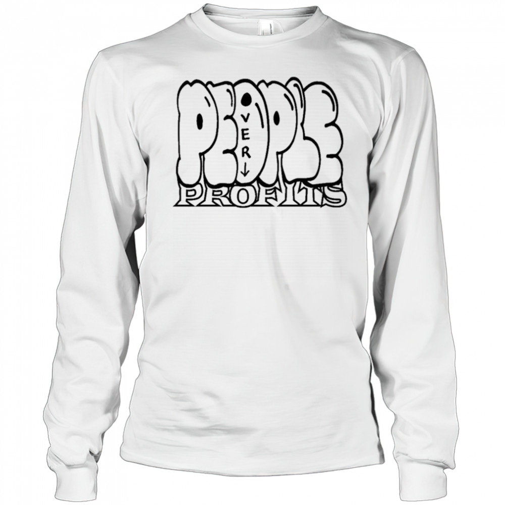 People Over Profits T-Shirt Long Sleeved