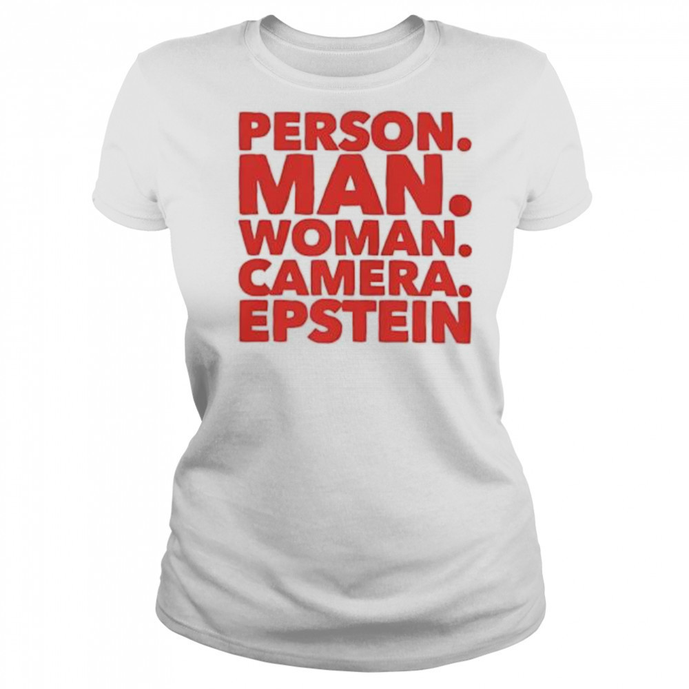 Person Man Woman Camera Epstein shirt Women's T-shirt