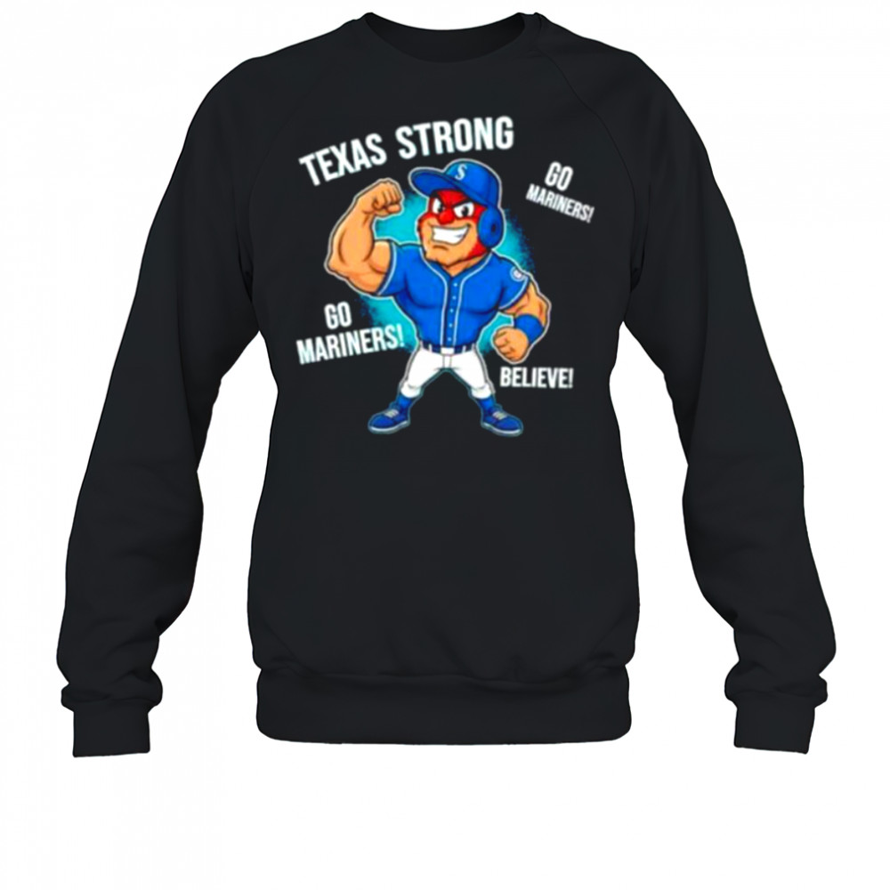 Seattle Mariners Texas Strong Mariner Moose mascot cartoon shirt Sweatshirt