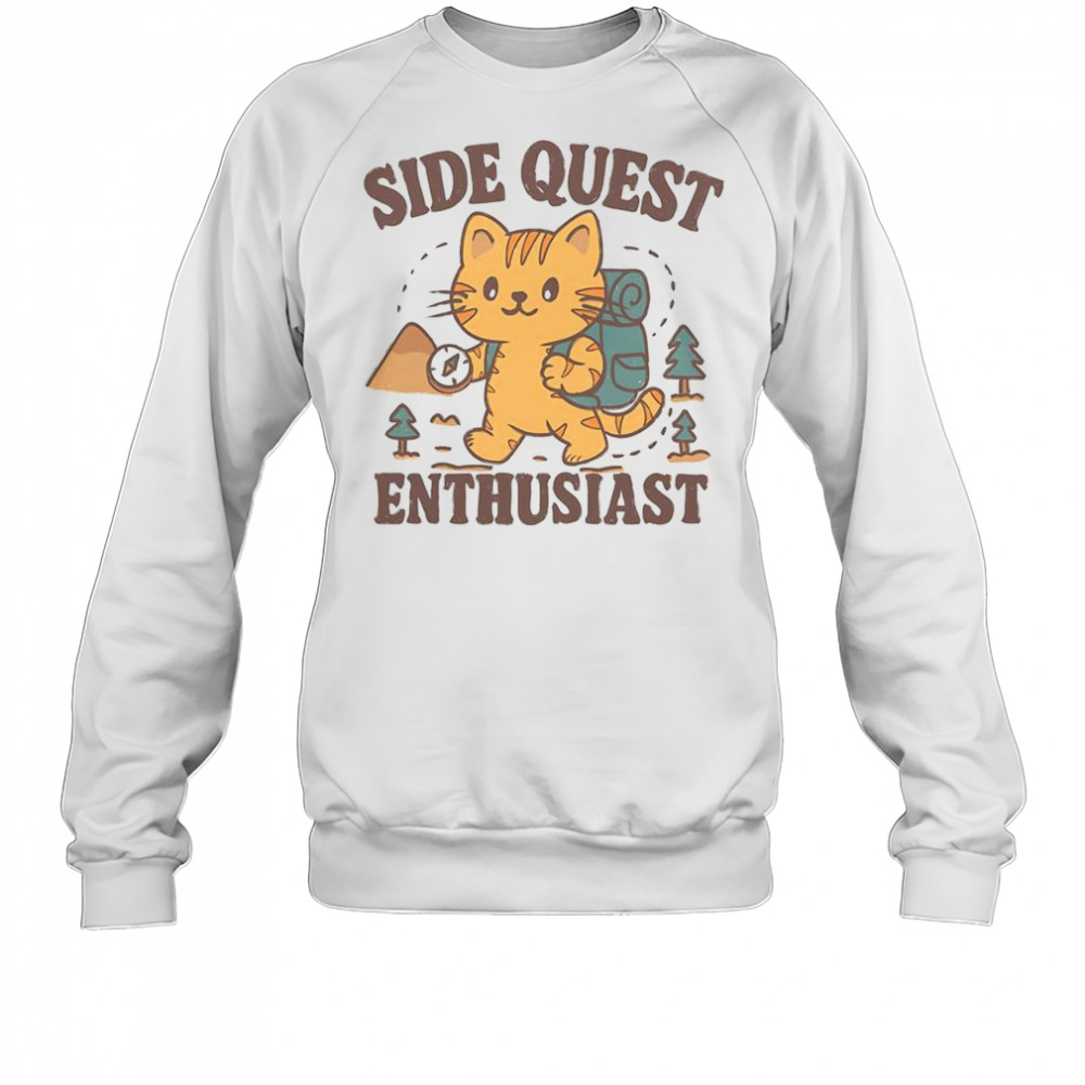 Side Quest Enthusiast Hiking Cat T-Shirt Sweatshirt