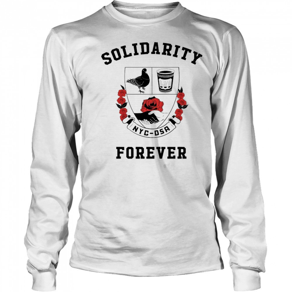 Solidarity Forever NYC DSA T-shirt Long Sleeved