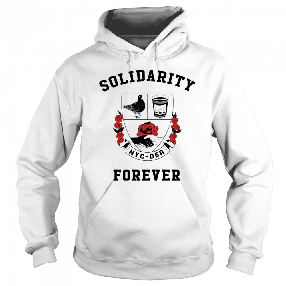 Solidarity Forever NYC DSA T-shirt Sweatshirt
