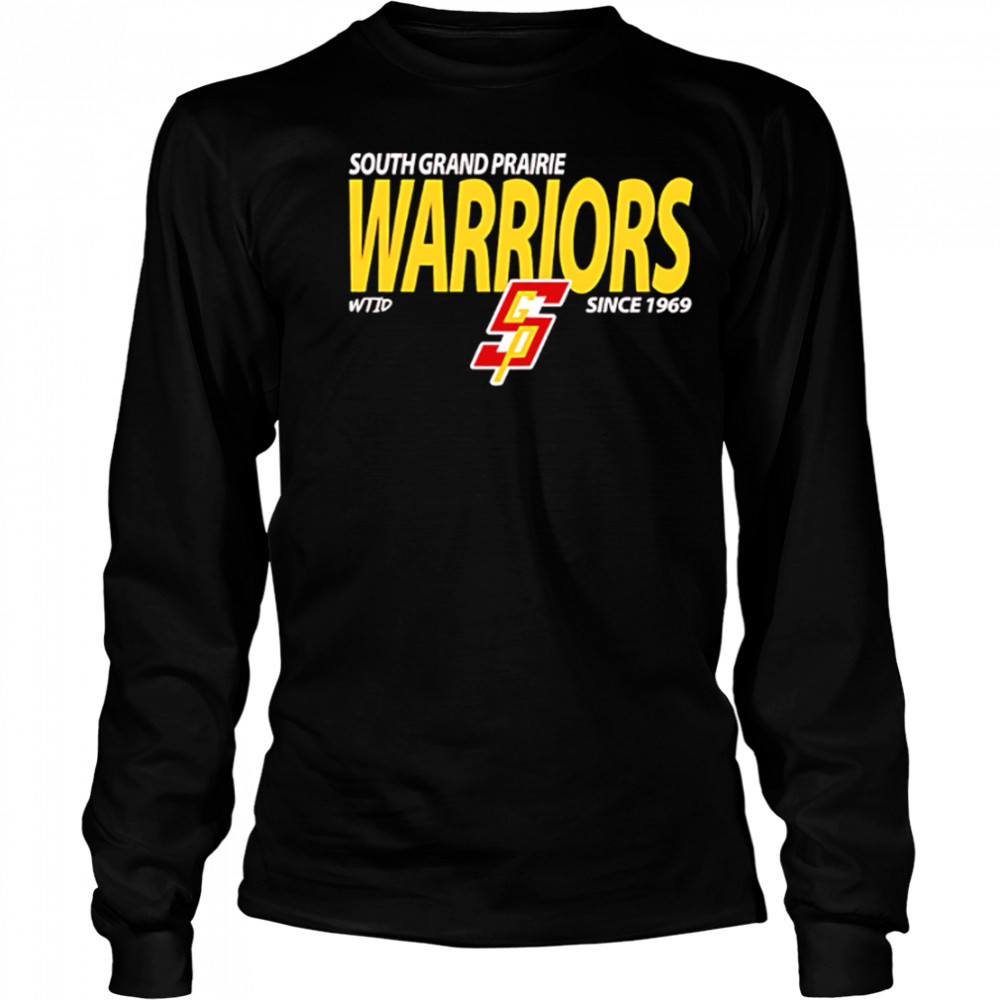 South Grand Prairie Warriors since 1969 shirt Long Sleeved