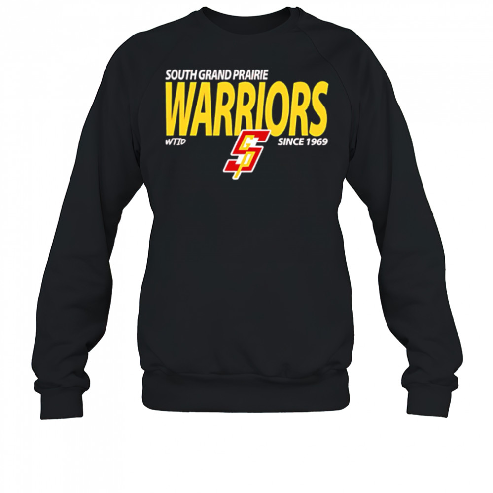 South Grand Prairie Warriors since 1969 shirt Sweatshirt