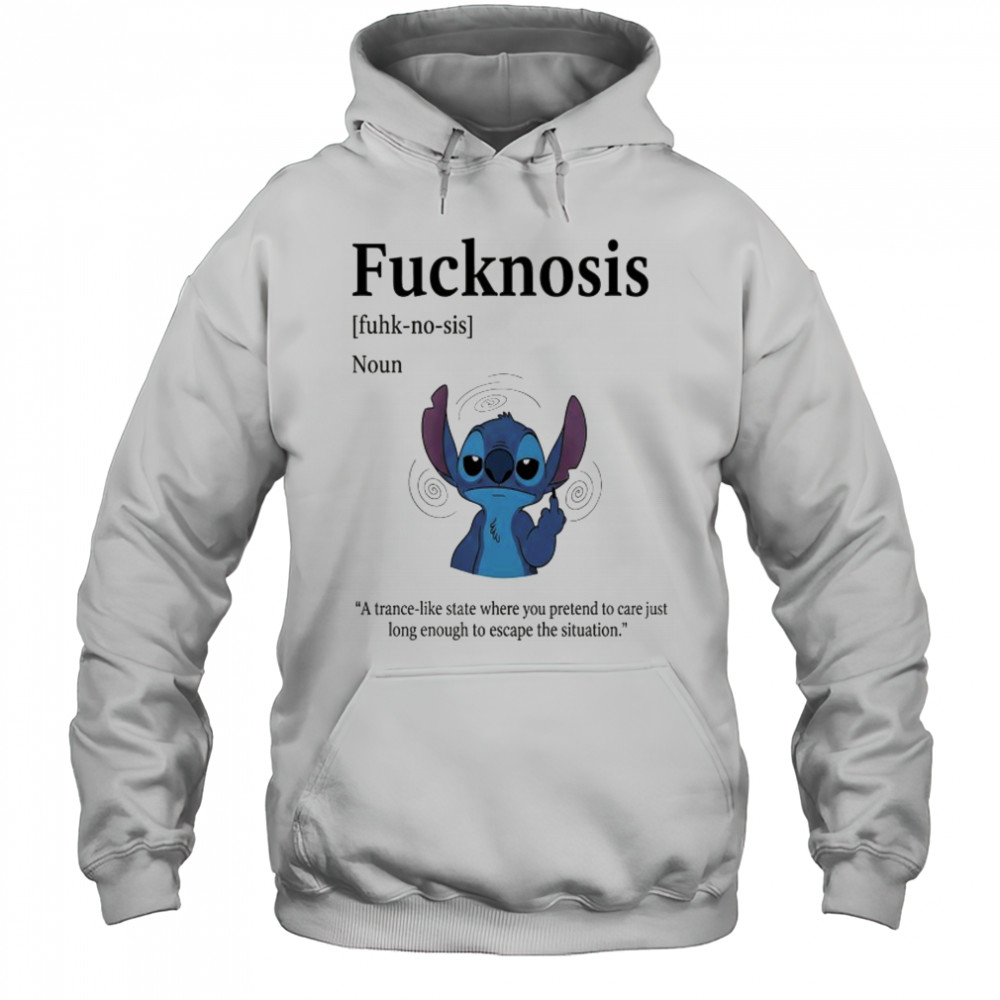 Stitch middle finger Fucknosis a trance-like state where you pretend to care shirt Hoodie