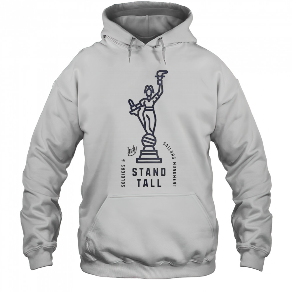 Visit Indy Soldiers And Sailors Monument Stand Tall T-Shirt Hoodie