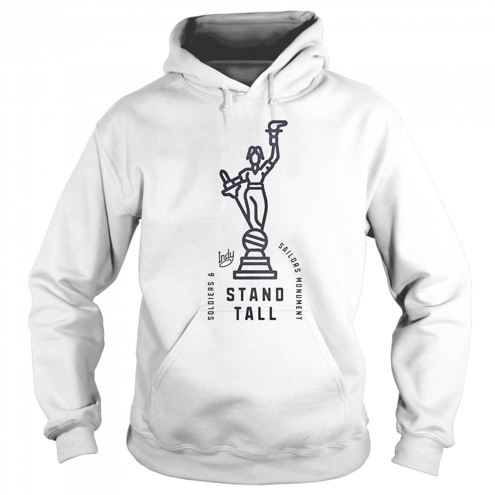 Visit Indy Soldiers And Sailors Monument Stand Tall T-Shirt Sweatshirt