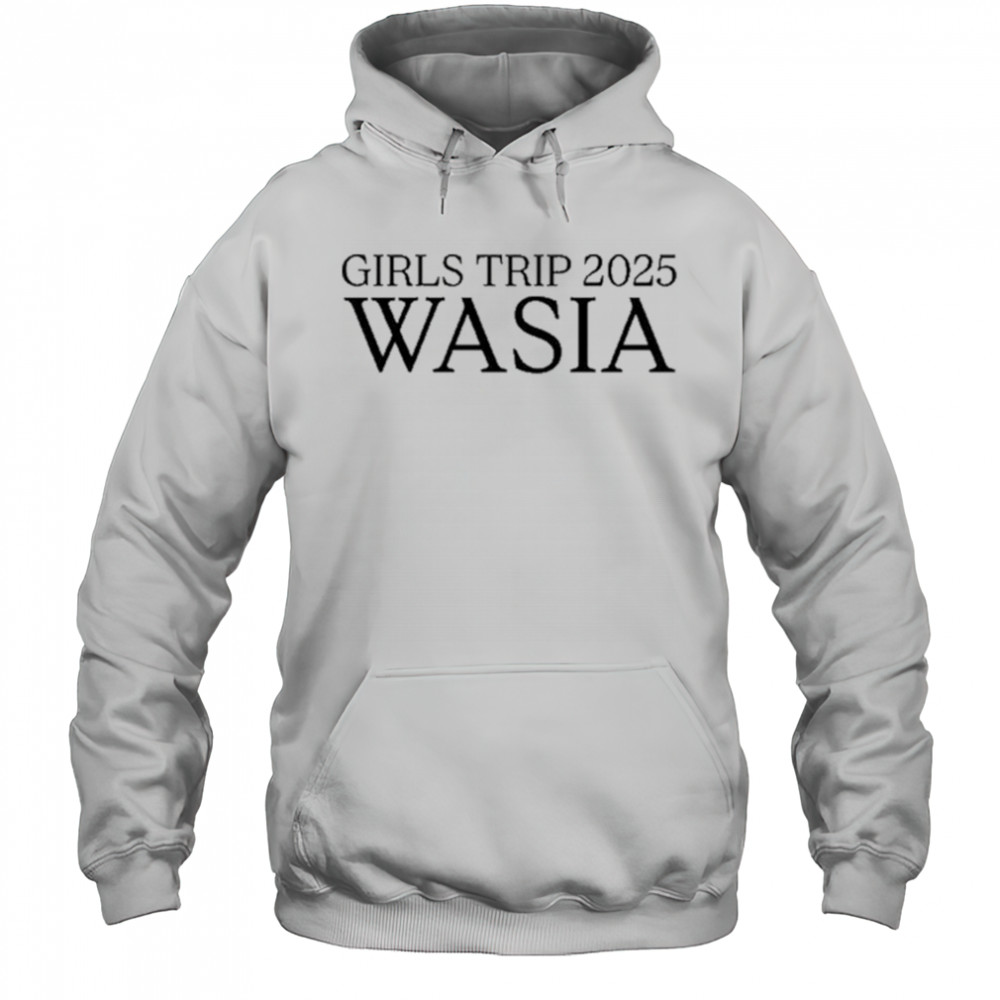 Wasia Girls Trip 2025 T-Shirt Hoodie