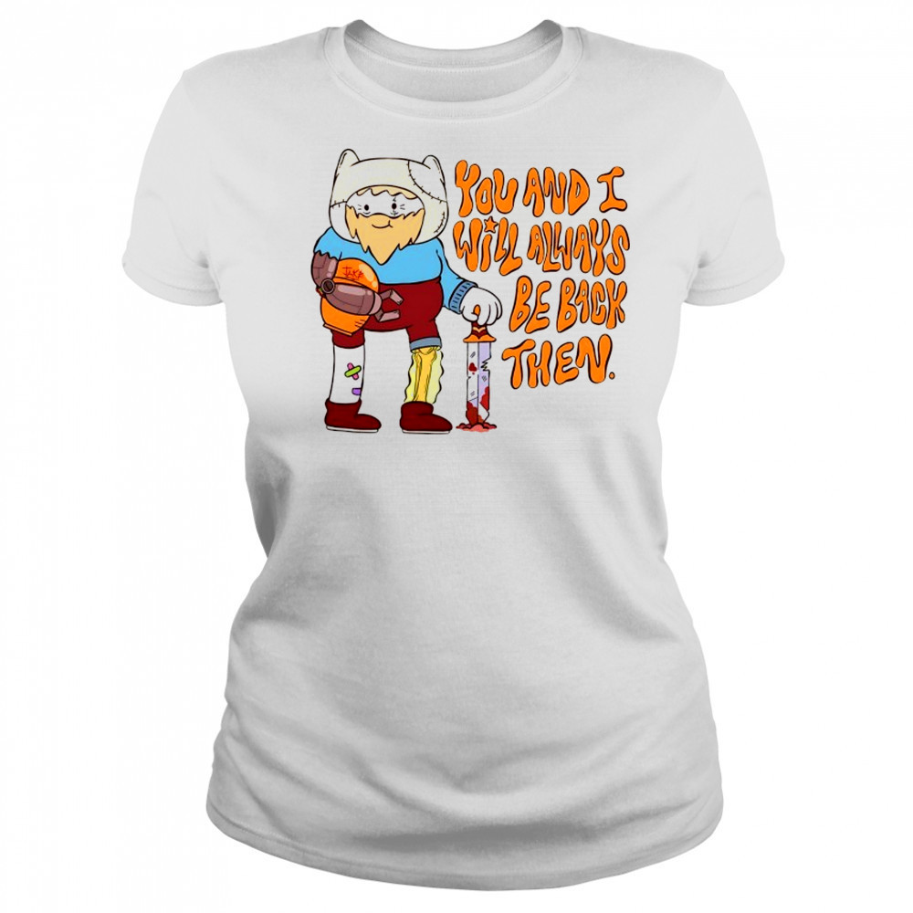 You and I will always be back then cartoon shirt Women's T-shirt