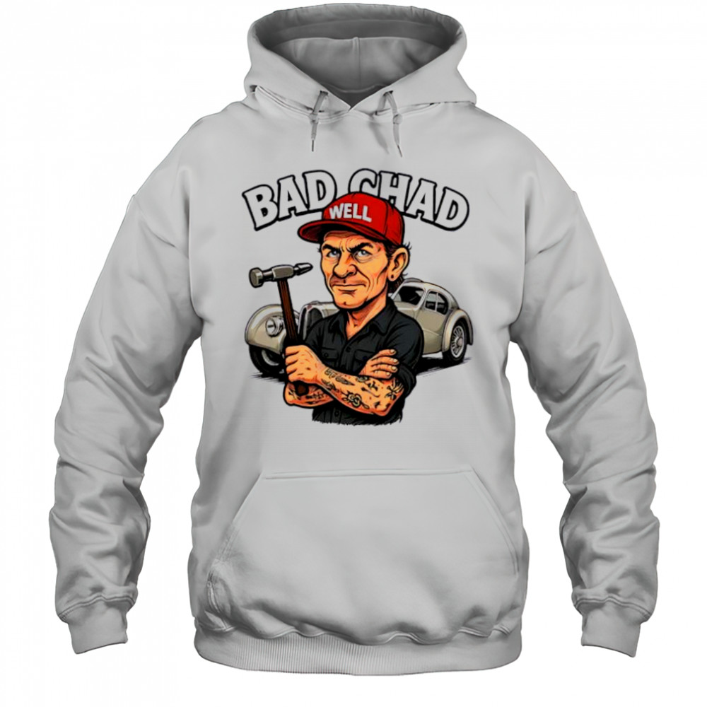 Bad chad well cartoon shirt Hoodie