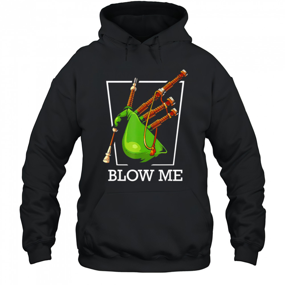 Blow me bagpipe word game funny sack pipe sayings shirt Hoodie