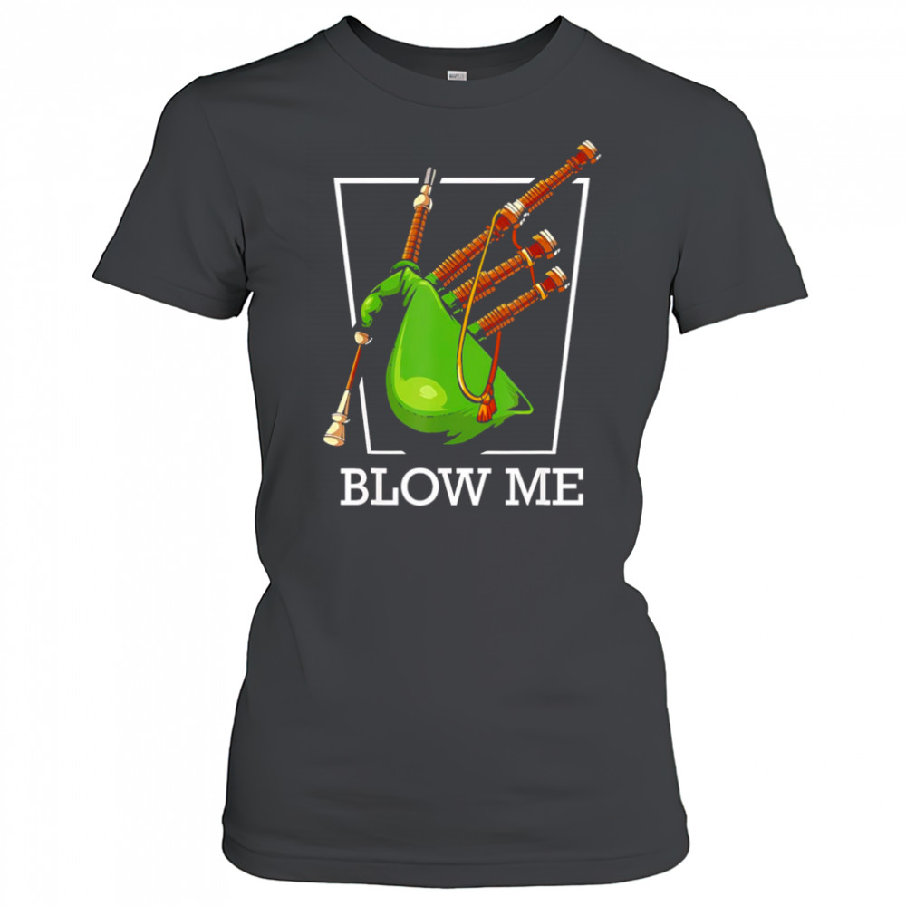 Blow me bagpipe word game funny sack pipe sayings shirt Women's T-shirt