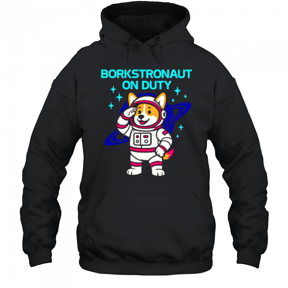 Borkstronaut On Duty Corgi Space Dog Astronaut Corgi Lover Galaxy shirt Hoodie