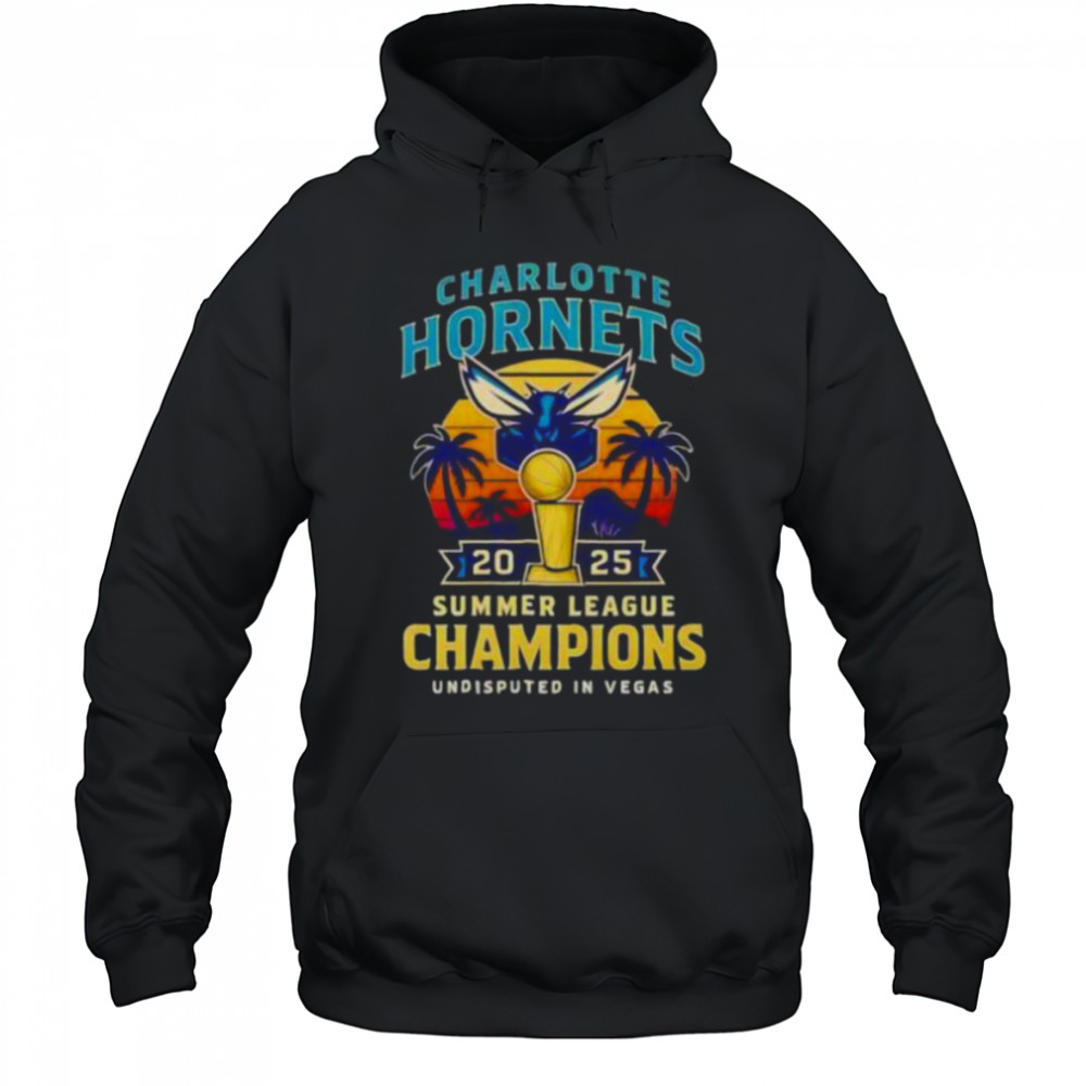 Charlotte Hornets 2025 Summer League Champions undisputed in Vegas shirt Hoodie