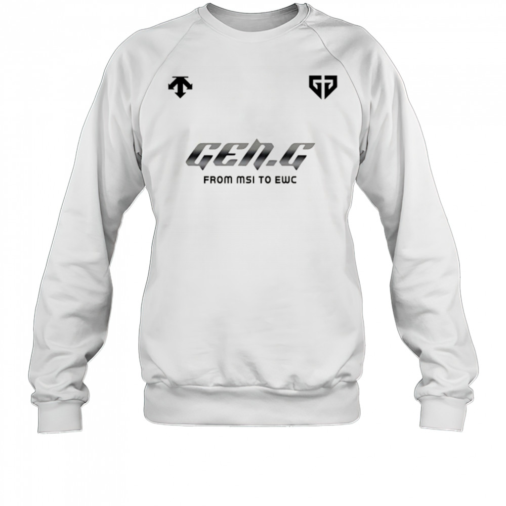 Gen.G from MSI to EWC 2025 shirt Sweatshirt