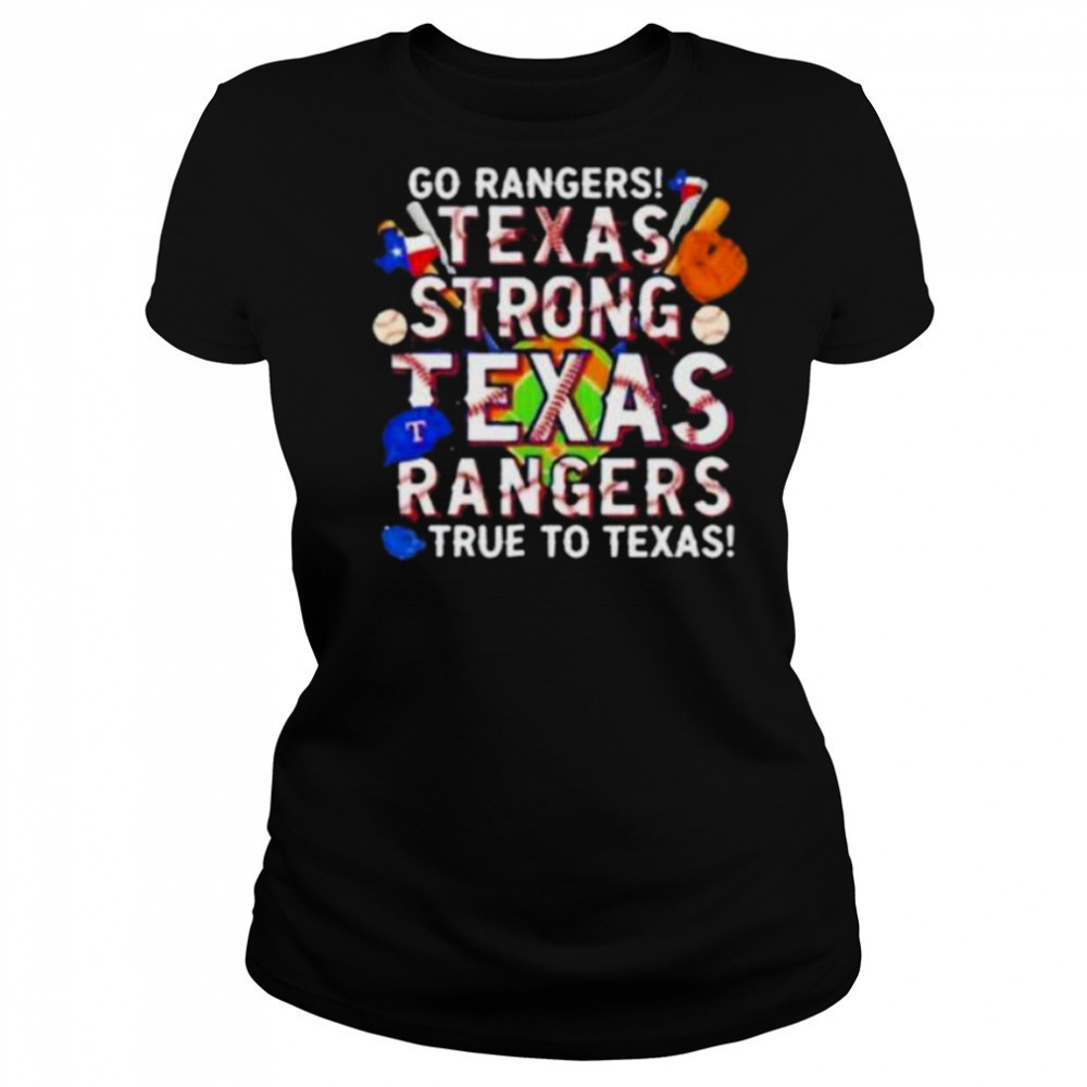 Go Rangers Texas Strong Texas Rangers True To Texas 2025 T Shirt Women's T-shirt