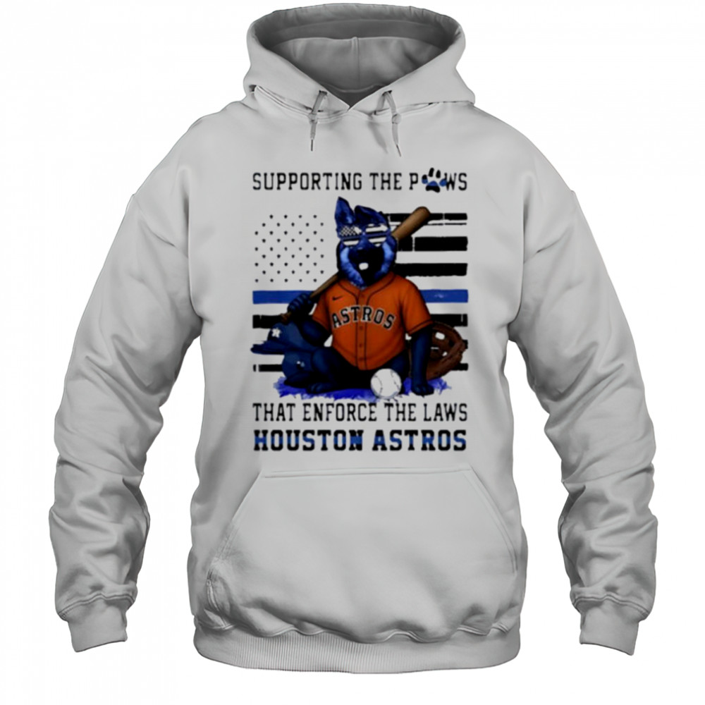 Houston Astros supporting the paws that enforce the laws shirt Hoodie