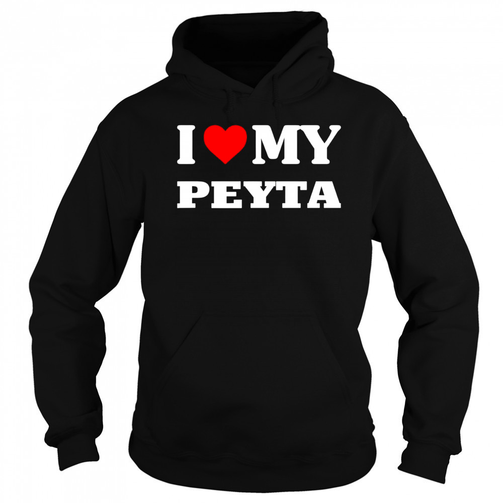 I Love My Peyta shirt Sweatshirt