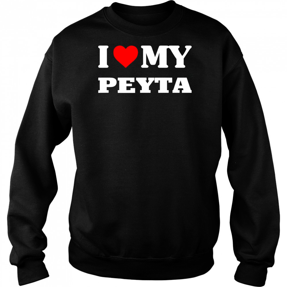 I Love My Peyta shirt Hoodie
