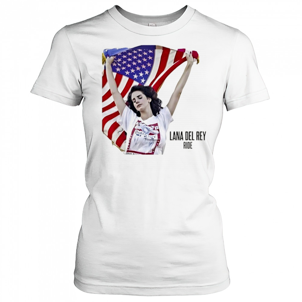 Lana Del Rey Ride with American flag shirt Women's T-shirt