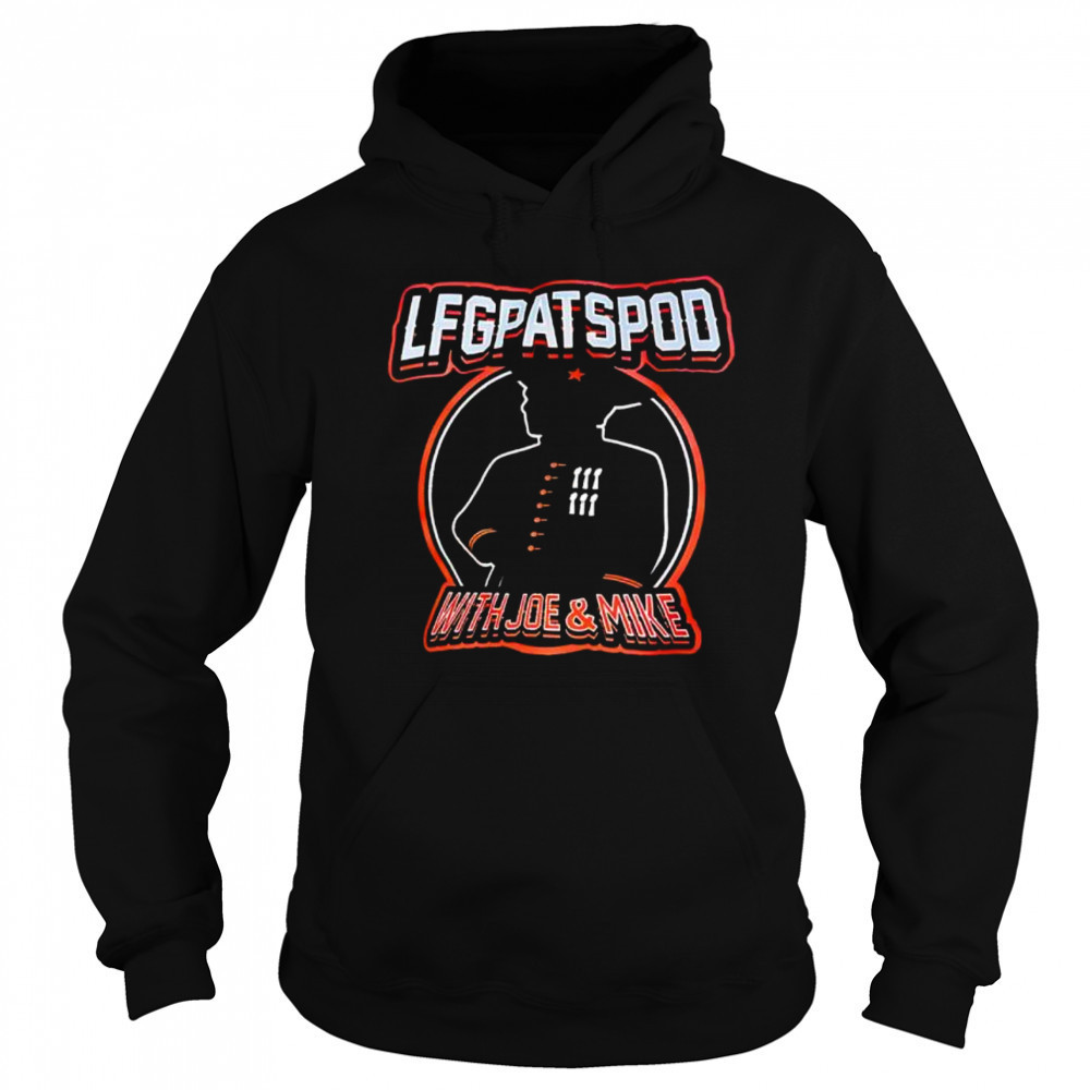 Lfgpatspod With Joe And Mike shirt Sweatshirt
