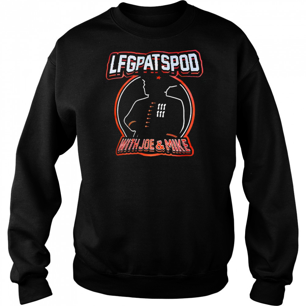 Lfgpatspod With Joe And Mike shirt Hoodie