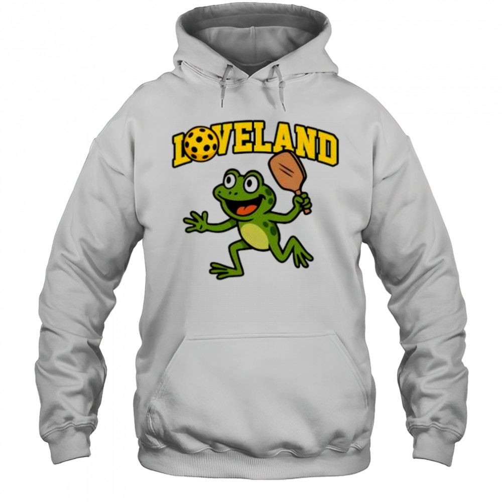 Loveland Frog Pickleball funny shirt Hoodie