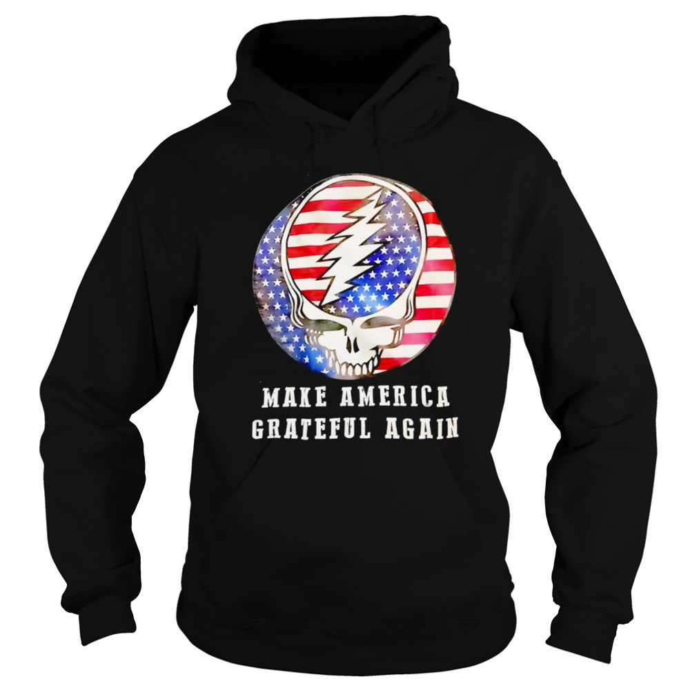 Make America Grateful again shirt Sweatshirt