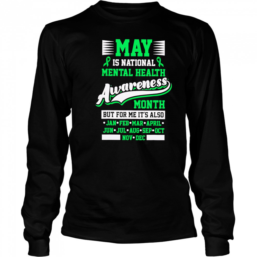 May is National Mental Health Awareness Month Positive Classic shirt Long Sleeved