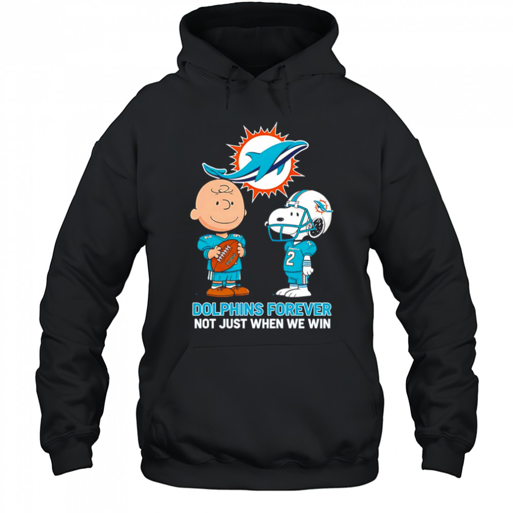 Miami Dolphins Charlie Brown Snoopy Dolphins Forever Not Just When We Win shirt Hoodie