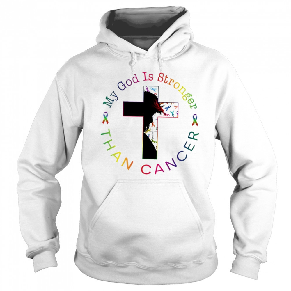 My God Is Stronger Than Cancer shirt Sweatshirt