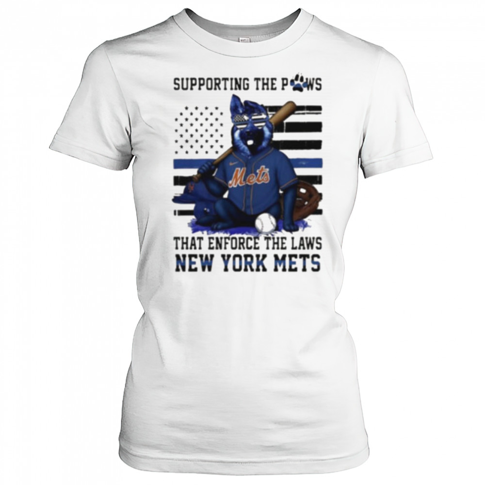 New York Mets supporting the paws that enforce the laws shirt Women's T-shirt
