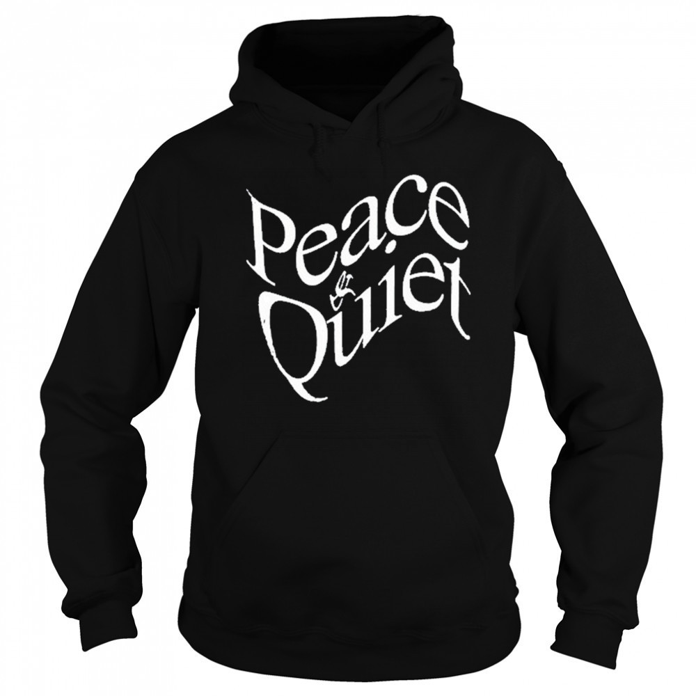 Peace & Quiet Wordmark 2025 T-Shirt Sweatshirt