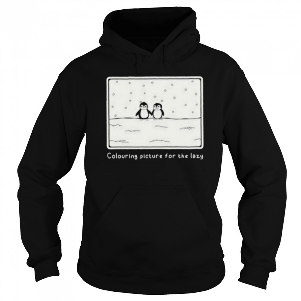 Penguin colouring picture for the lazy shirt Sweatshirt