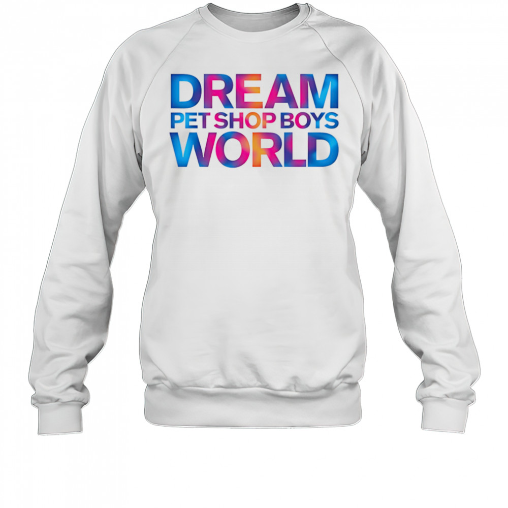 Petboys Stacked Dreamworld 2025 shirt Sweatshirt
